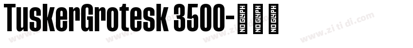 TuskerGrotesk 3500字体转换